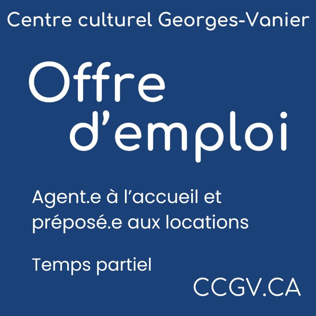 Offre Demploi Agente à Laccueil Et Préposée Aux Locations Centre Culturel Georges Vanier 
